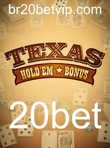 Explorando o Texas Hold'em Bonus: Regras e Estratégias no 20bet